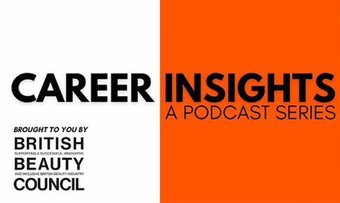 British Beauty Council debuts Career Insights Podcast series